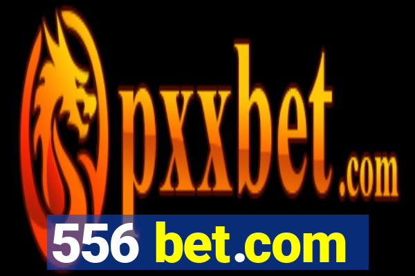 556 bet.com