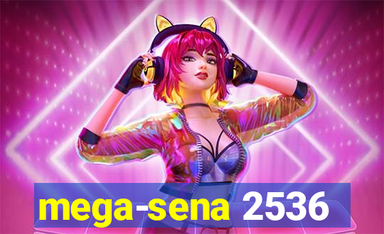 mega-sena 2536