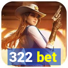 322 bet