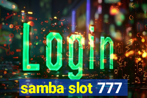 samba slot 777