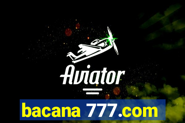 bacana 777.com