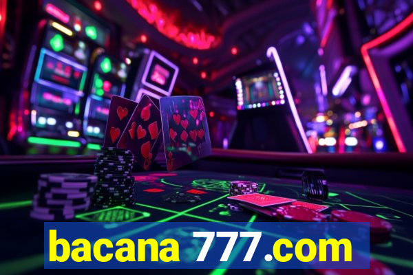 bacana 777.com