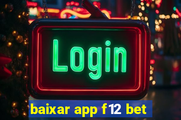 baixar app f12 bet