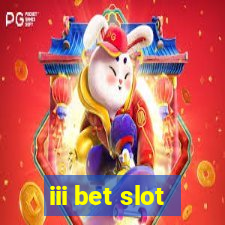 iii bet slot