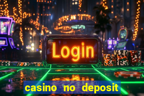 casino no deposit bonus gamble