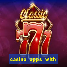 casino apps with real money