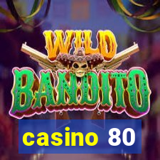 casino 80