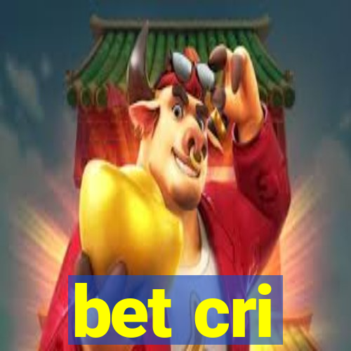 bet cri