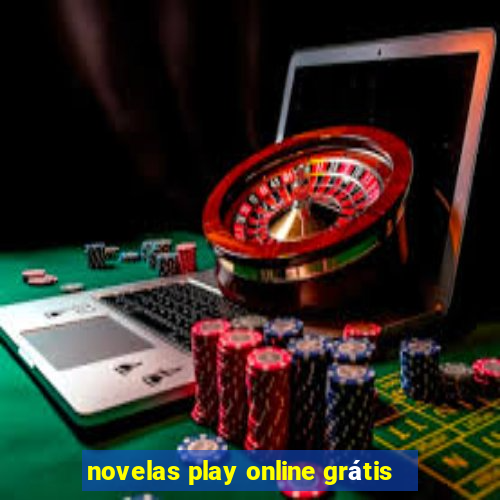 novelas play online grátis