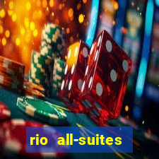 rio all-suites hotel and casino