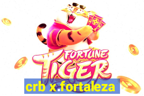 crb x.fortaleza