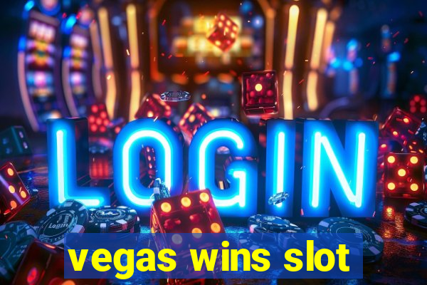 vegas wins slot