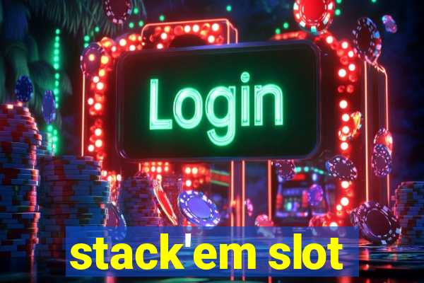 stack'em slot