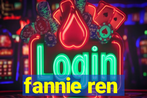 fannie ren