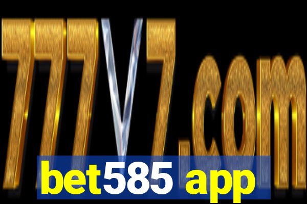 bet585 app