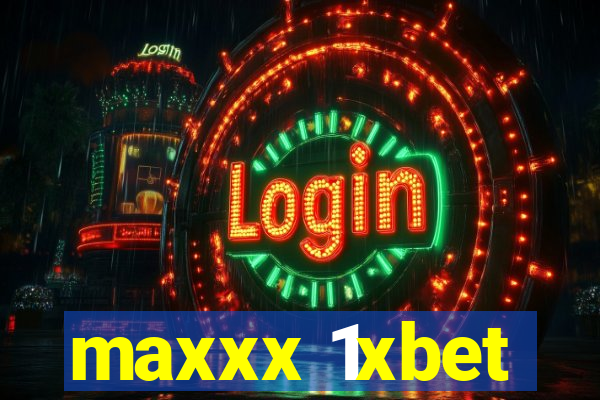 maxxx 1xbet