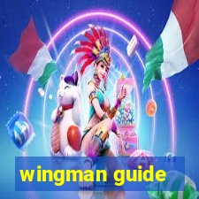 wingman guide