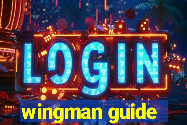 wingman guide