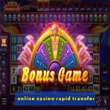 online casino rapid transfer