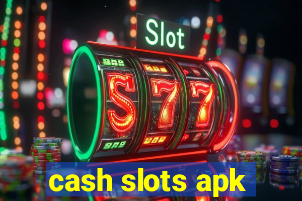 cash slots apk