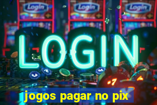 jogos pagar no pix