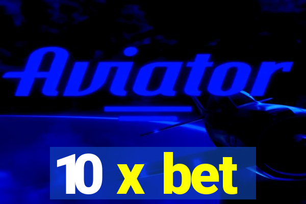 10 x bet