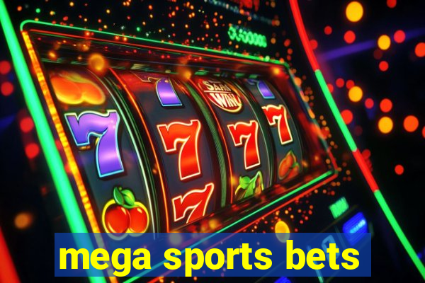 mega sports bets