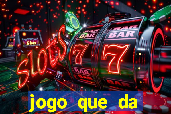 jogo que da dinheiro de verdade sem deposito