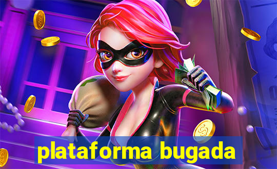 plataforma bugada