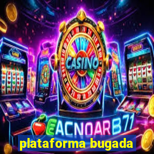 plataforma bugada