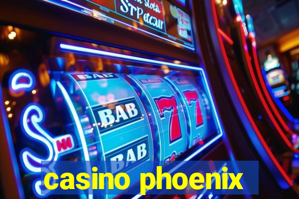 casino phoenix