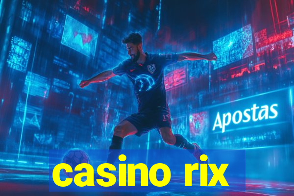 casino rix