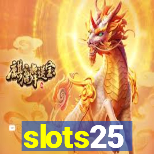 slots25