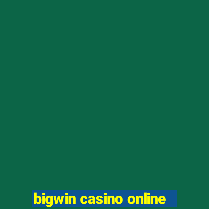 bigwin casino online