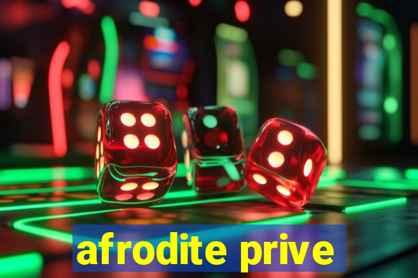 afrodite prive