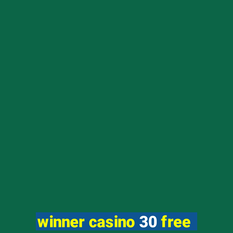 winner casino 30 free