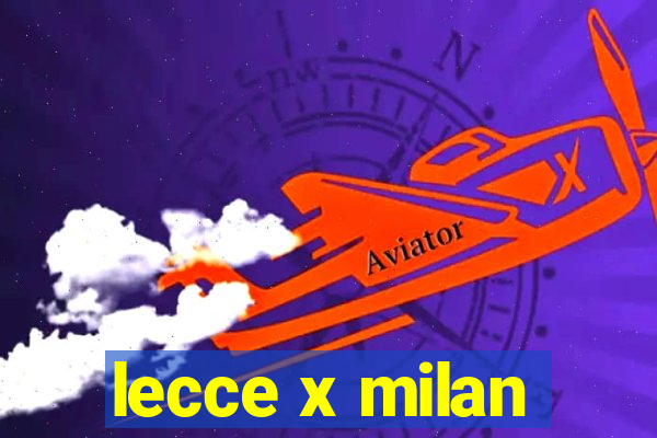 lecce x milan