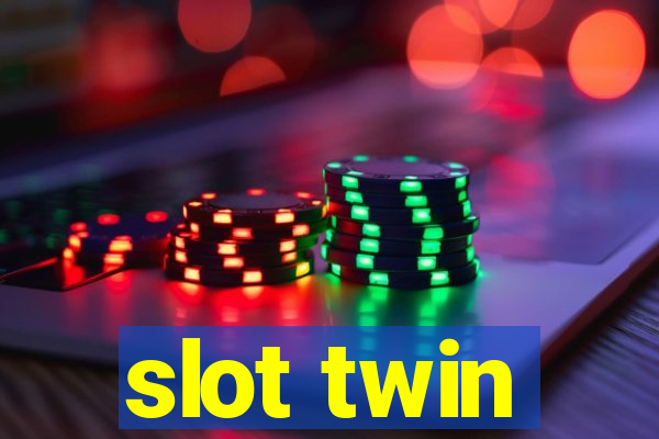 slot twin