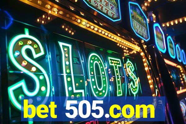 bet 505.com