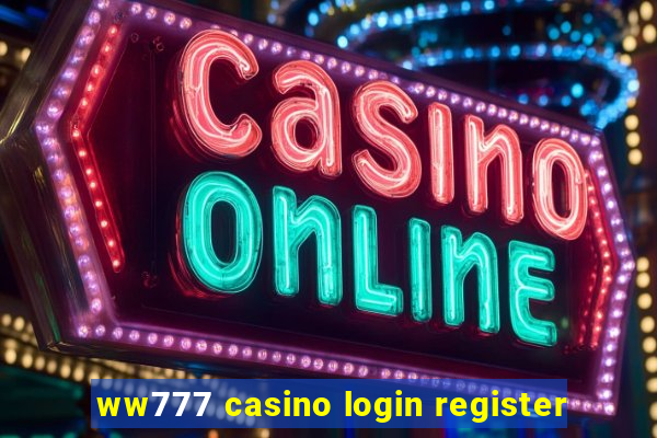 ww777 casino login register