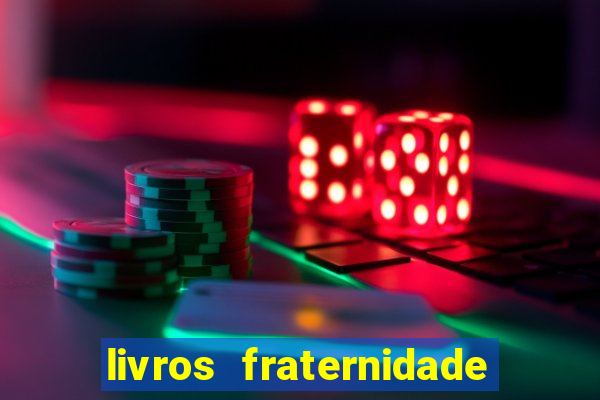 livros fraternidade branca pdf