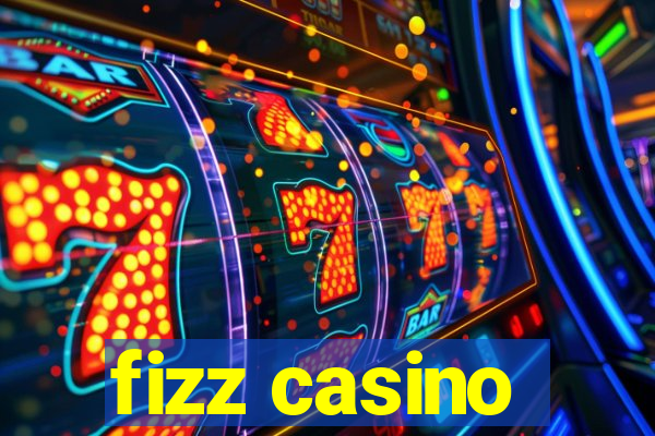 fizz casino