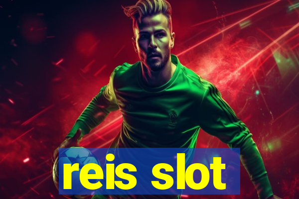 reis slot