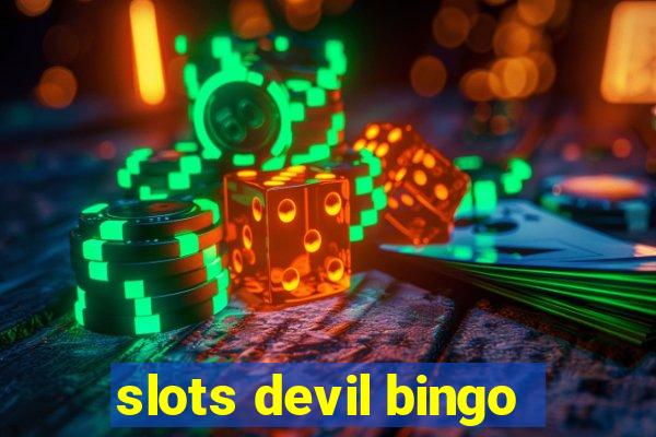 slots devil bingo