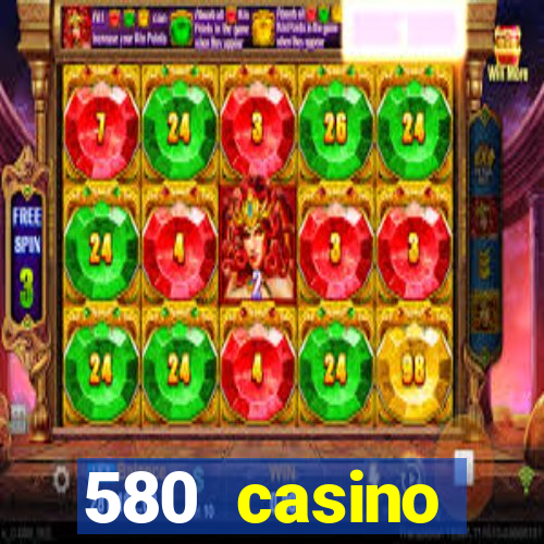 580 casino livermore ca