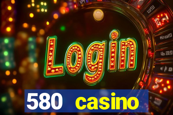 580 casino livermore ca