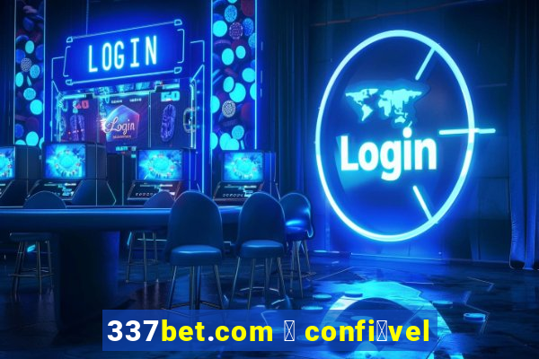 337bet.com 茅 confi谩vel