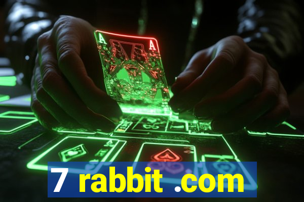 7 rabbit .com