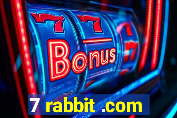 7 rabbit .com