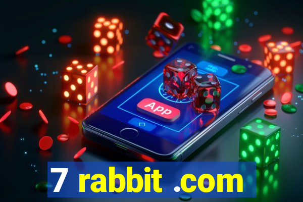 7 rabbit .com